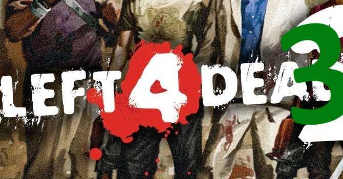 Left 4 Dead 3 - Hat Valve es aus Versehen selbst geleakted? 1 Left 4 Dead 3
