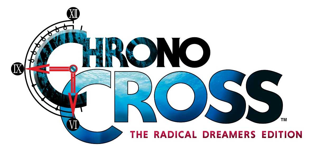 CHRONO CROSS: THE RADICAL DREAMERS